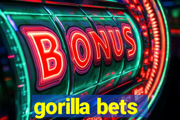 gorilla bets